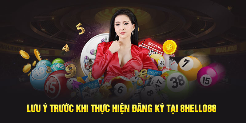 Lưu ý trước khi thực hiện đăng ký tại 8hello88 