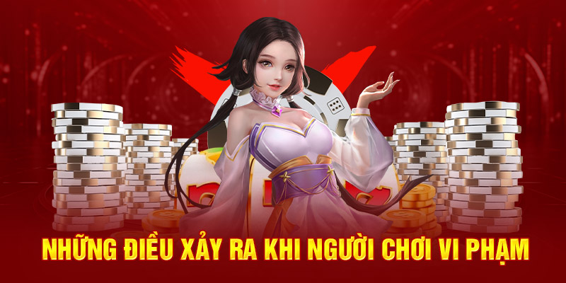 Những điều xảy ra khi người chơi vi phạm