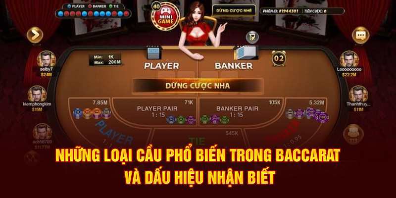 Những loại cầu phổ biến trong Baccarat và dấu hiệu nhận biết