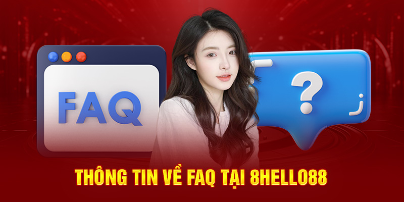 Thông tin về FAQ tại 8hello88